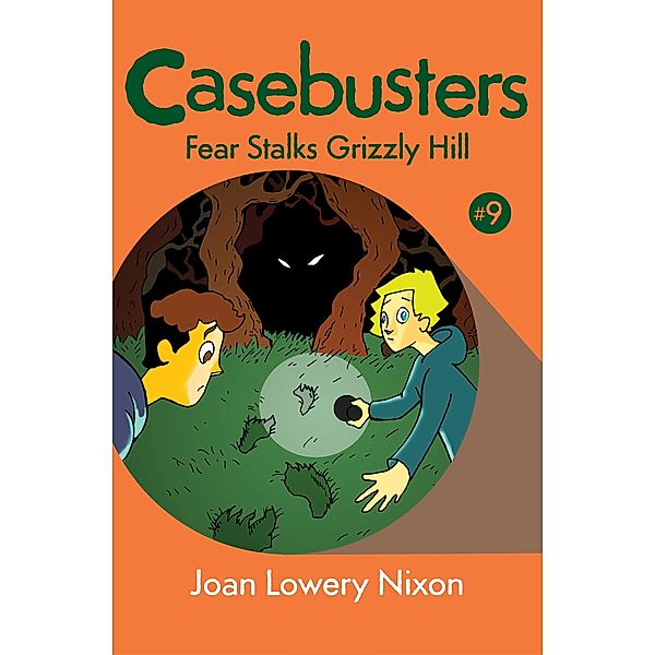 Fear Stalks Grizzly Hill / Casebusters, Joan Lowery Nixon