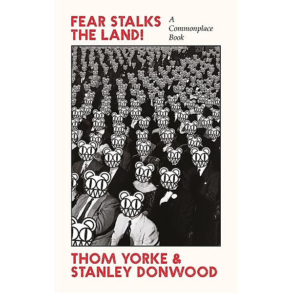 Fear Stalks the Land!, Thom Yorke, Stanley Donwood