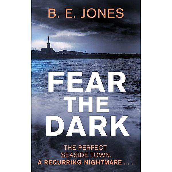 Fear the Dark, B. E. Jones