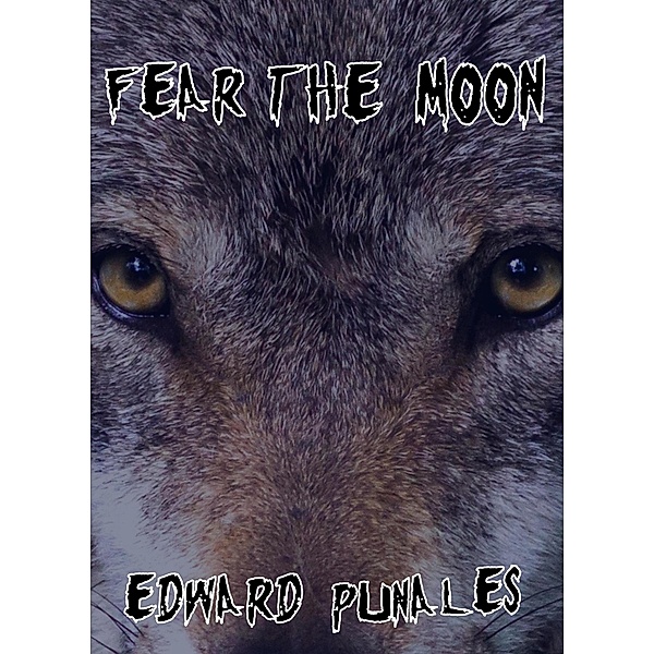 Fear The Moon, Edward Punales
