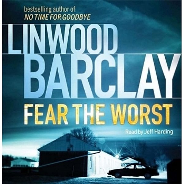 Fear the Worst, Linwood Barclay