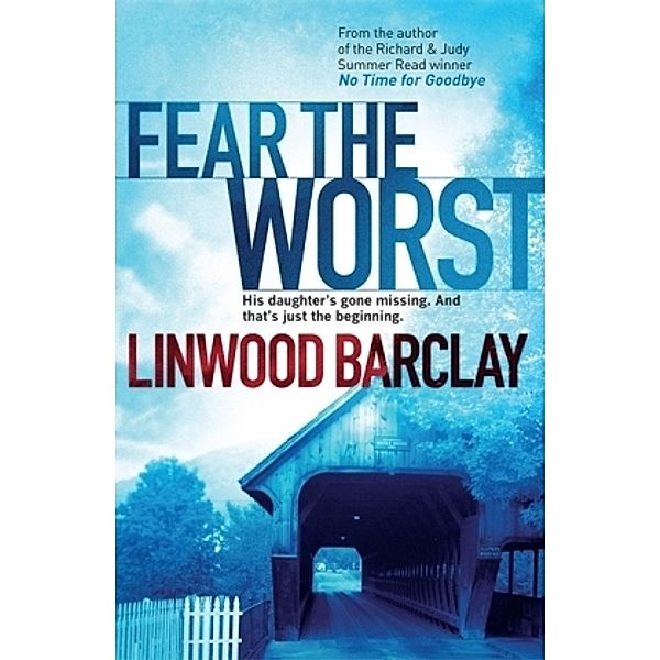 Fear the Worst, Linwood Barclay