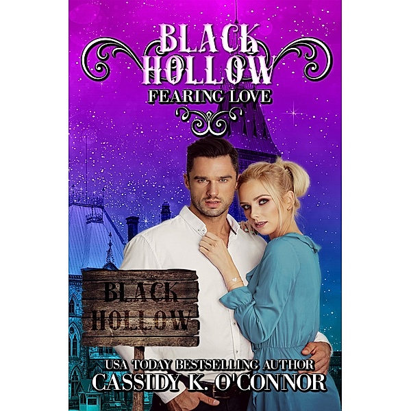 Fearing Love (Black Hollow, #8) / Black Hollow, Cassidy K. O'Connor