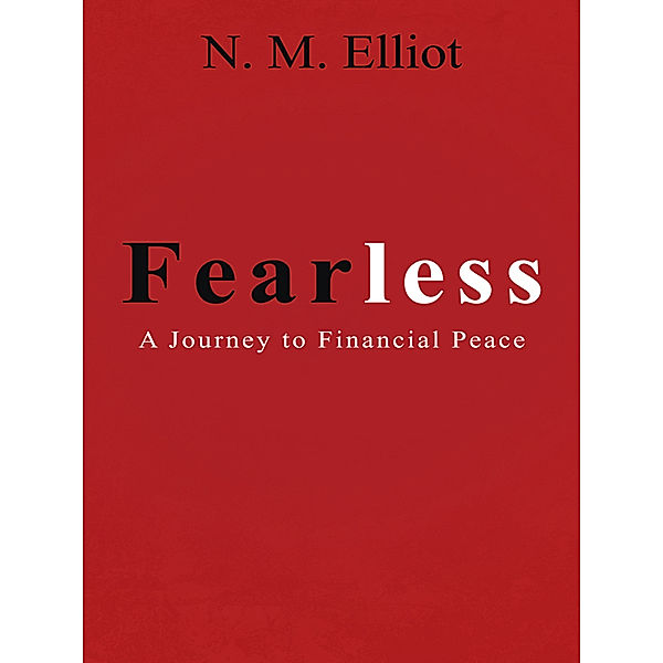 Fearless: a Journey to Financial Peace, N. M. Elliot