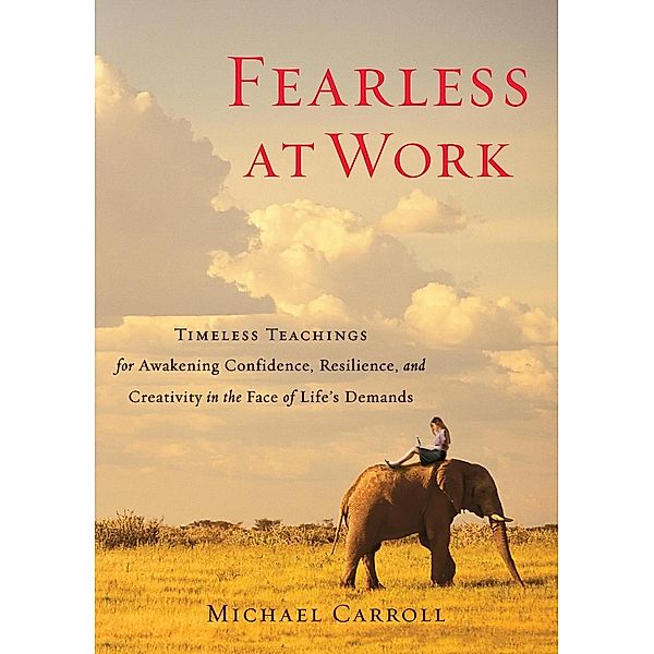 Fearless at Work, Michael Carroll