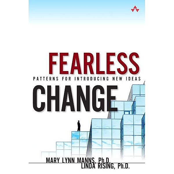Fearless Change, Mary Lynn, Ph.D. Manns, Linda Rising