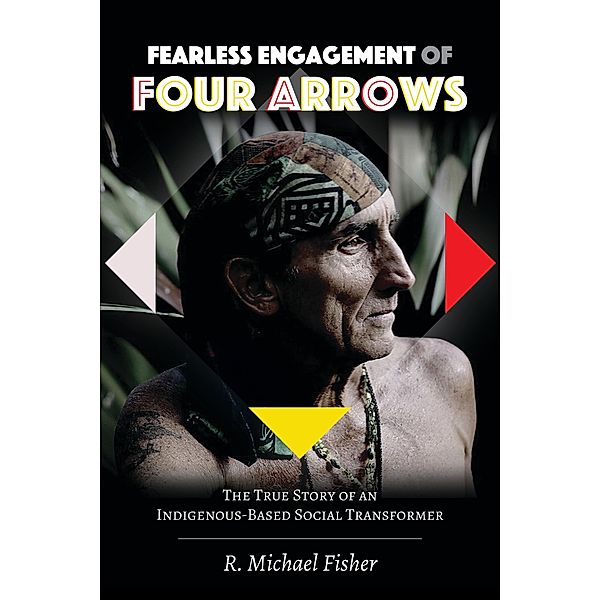 Fearless Engagement of Four Arrows / Counterpoints Bd.525, R. Michael Fisher