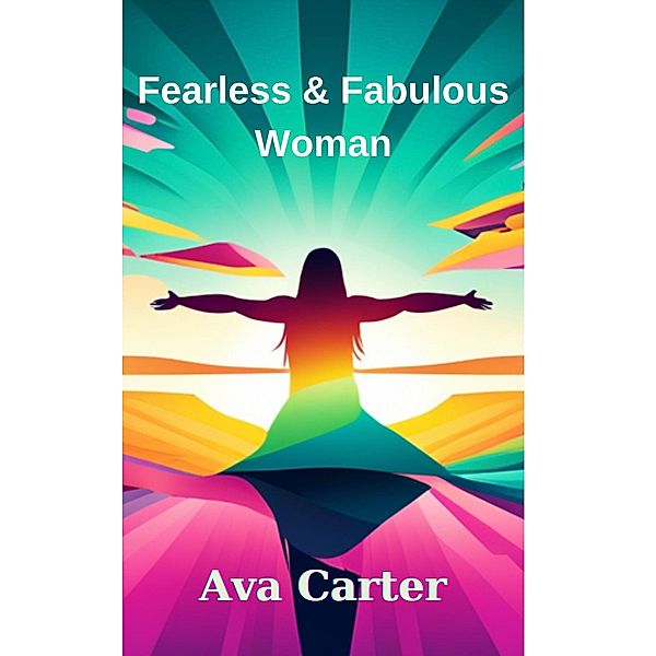 Fearless  & Fabulous Woman, Ava Carter
