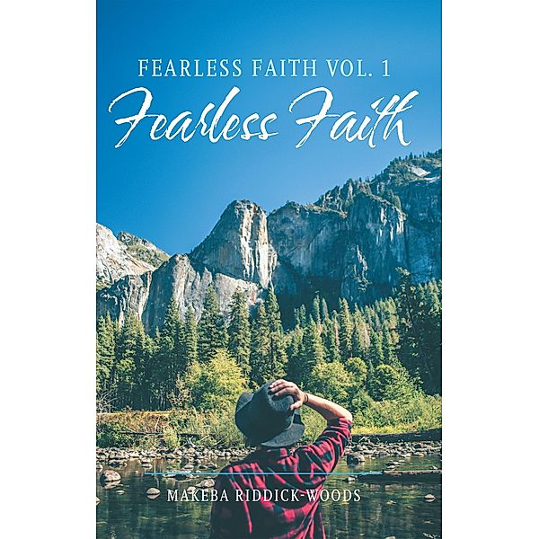 Fearless Faith Vol. 1, Makeba Riddick-Woods