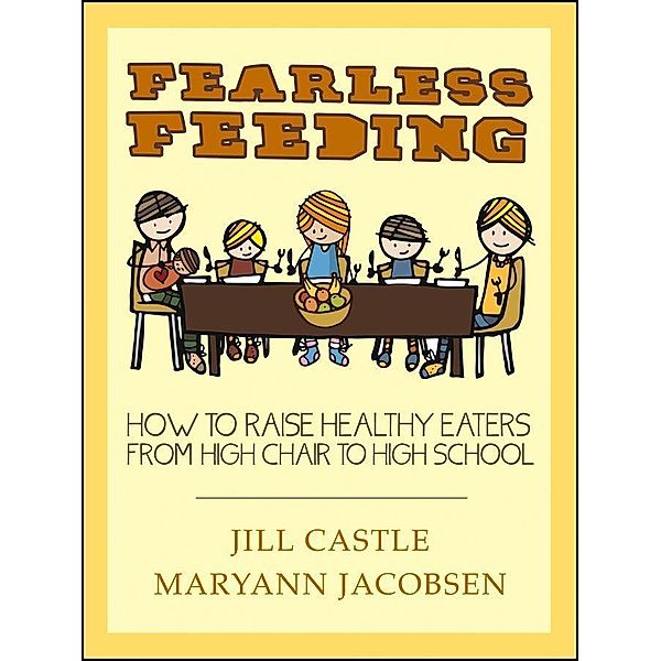 Fearless Feeding, Jill Castle, Maryann Jacobsen