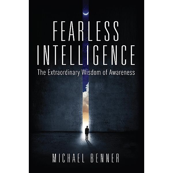 Fearless Intelligence, Michael Benner