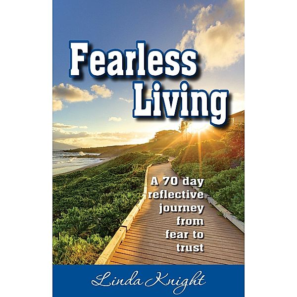 Fearless Living, Linda Knight