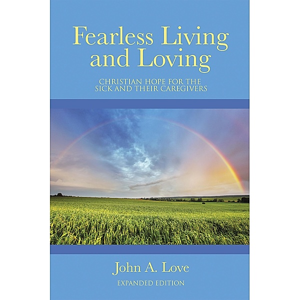 Fearless Living and Loving, John A. Love