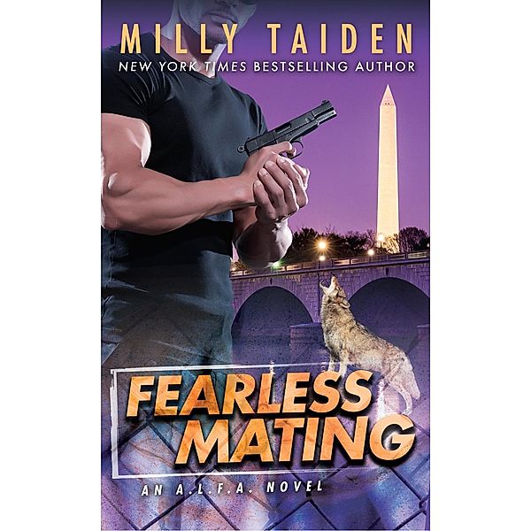Fearless Mating / An A.L.F.A. Novel Bd.4, Milly Taiden
