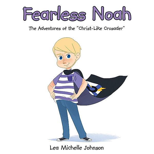 Fearless Noah, Lea Michelle Johnson