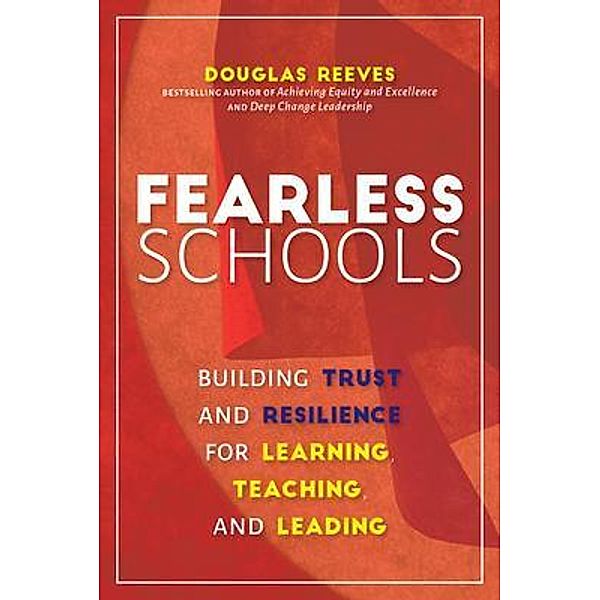 Fearless Schools / Creative Leadership Press, Douglas Reeves