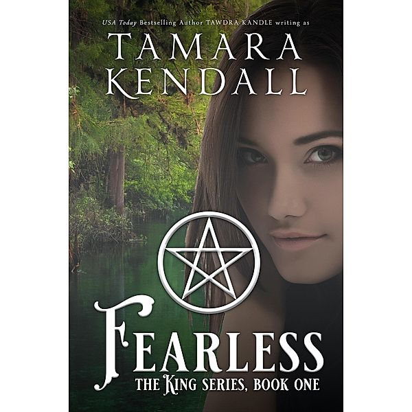 Fearless (The King Quartet) / Save Tomorrow World Paranormal Romances, Tawdra Kandle, Tamara Kendall