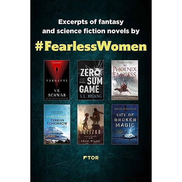 Fearless Women Fall Sampler / Tor Books, V. E. Schwab, S. L. Huang, K Arsenault Rivera, Nancy Kress, Mirah Bolender, Fran Wilde