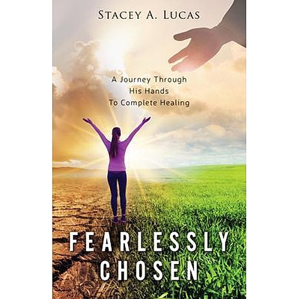 Fearlessly Chosen, Stacey A. Lucas