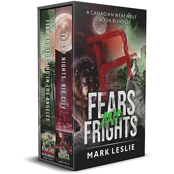 Fears and Frights: A Canadian Werewolf 2 Book Bundle / Canadian Werewolf, Mark Leslie