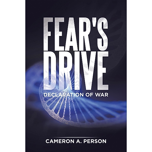 Fear's Drive, Cameron A. Person