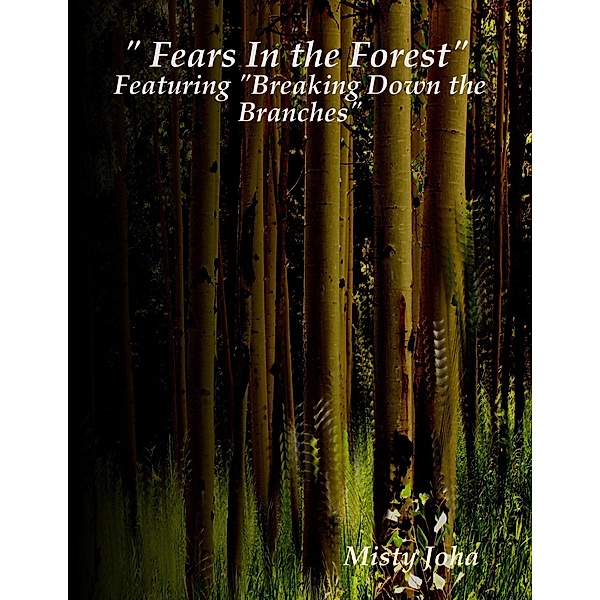  Fears In the Forest, Misty Joha