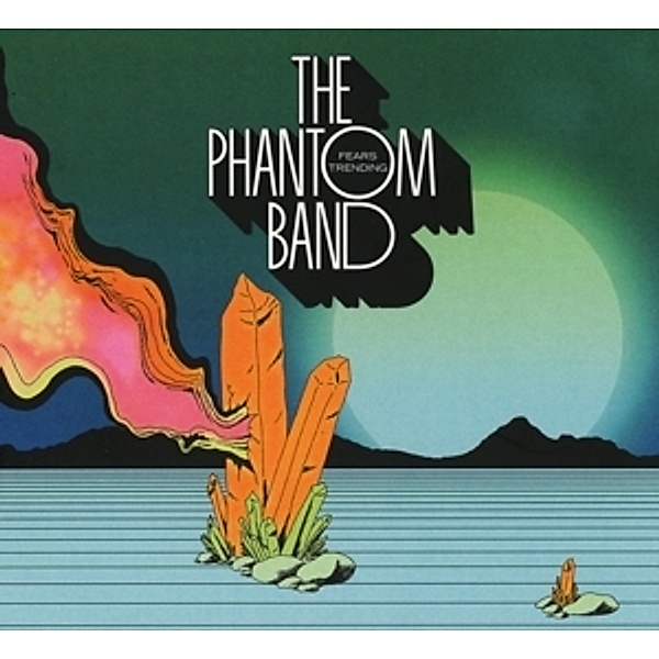 Fears Trending, The Phantom Band