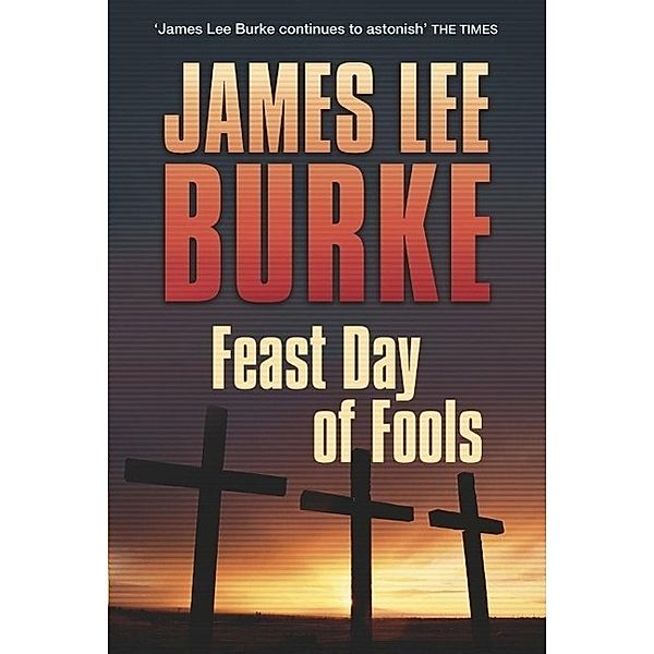 Feast Day of Fools / Hackberry Holland, James Lee Burke