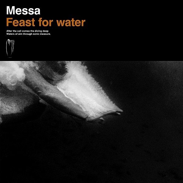 Feast For Water, Messa