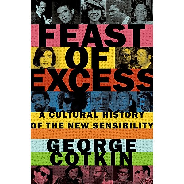 Feast of Excess, George Cotkin