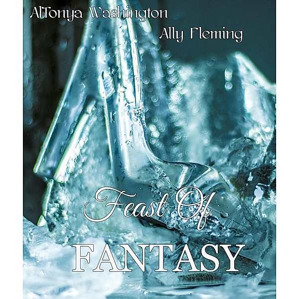 Feast of Fantasy, Altonya Washington, Ally Fleming