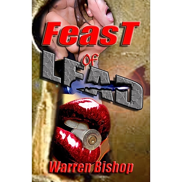 Feast of Lead, Warren Bishop
