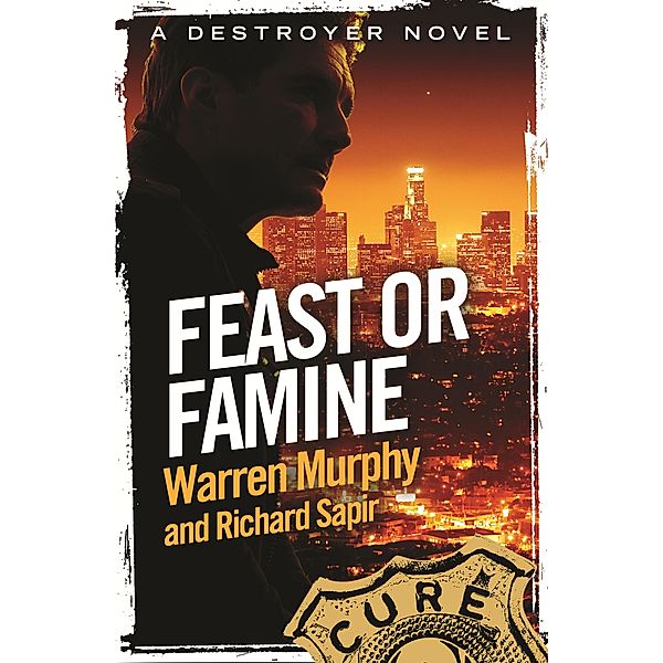 Feast or Famine / The Destroyer Bd.107, Richard Sapir, Warren Murphy