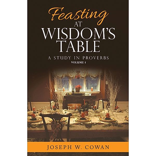 Feasting at Wisdom's Table, Joseph W. Cowan