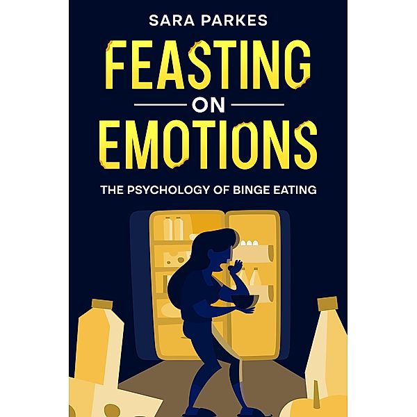 Feasting on Emotions, Sara Parkes