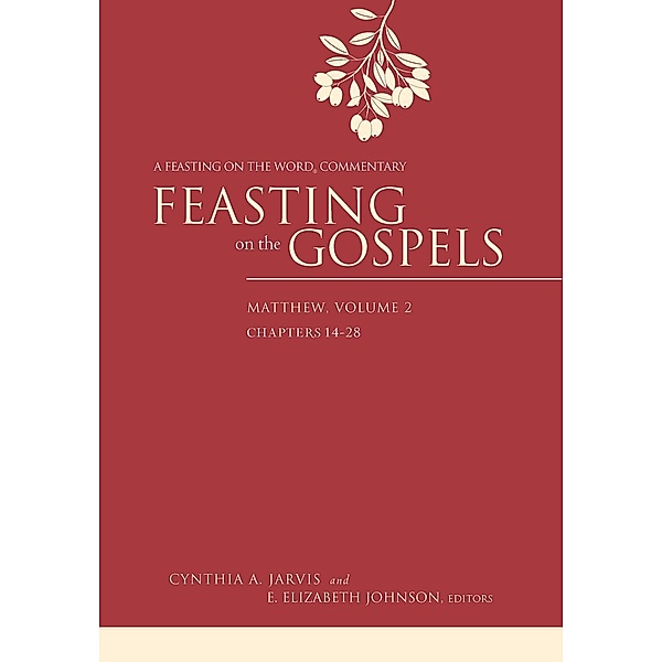 Feasting on the Gospels--Matthew, Volume 2 / Feasting on the Gospels