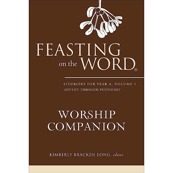 Feasting on the Word Worship Companion / Feasting on the Word Worship Companion