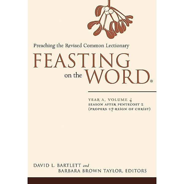 Feasting on the Word: Year A, Volume 4 / Feasting on the Word