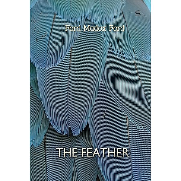 Feather, Ford Madox Ford