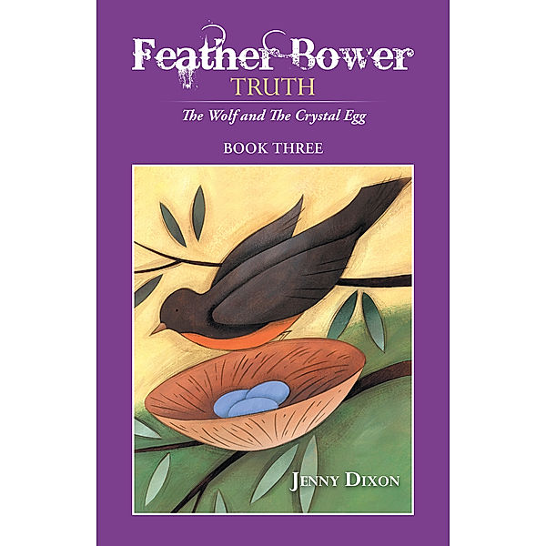 Feather Bower Truth, Jenny Dixon
