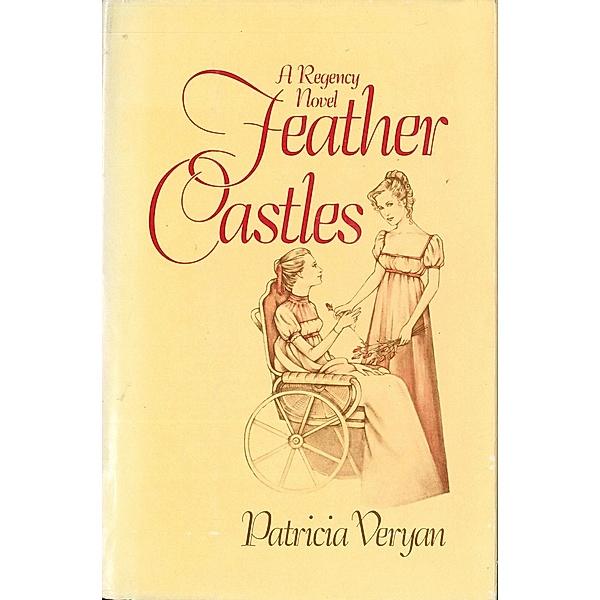 Feather Castles / Sanguinet Saga Bd.2, Patricia Veryan