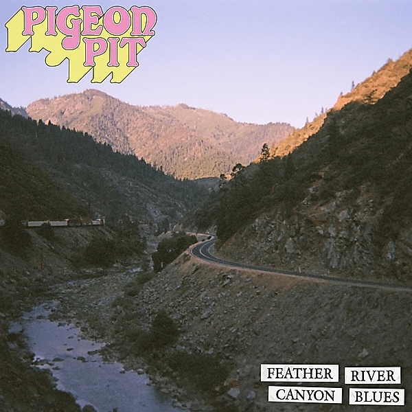 Feather River Canyon Blues (Vinyl), Pigeon Pit