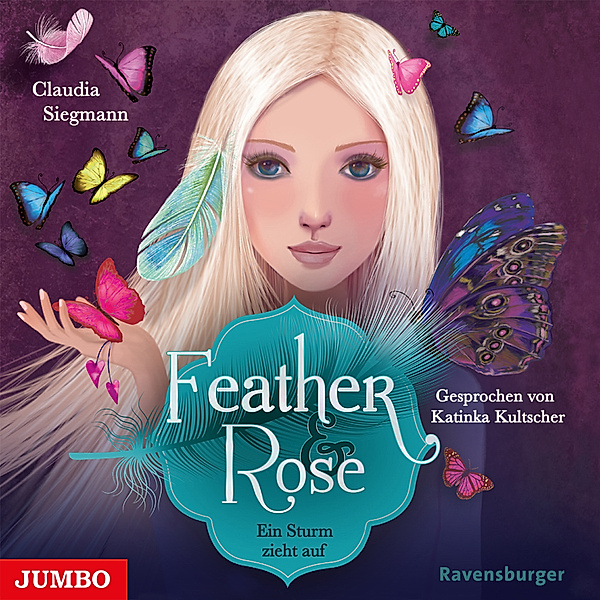 Feather & Rose - 1 - Ein Sturm zieht auf, Claudia Siegmann