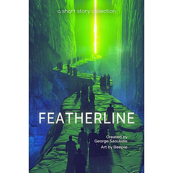 Featherline: A Short Story Collection (Spitwrite, #4) / Spitwrite, George Saoulidis