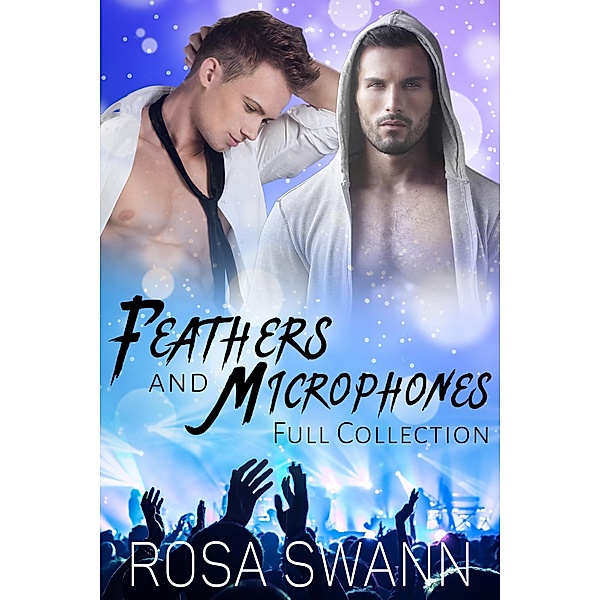 Feathers and Microphones Full Collection / Feathers and Microphones, Rosa Swann