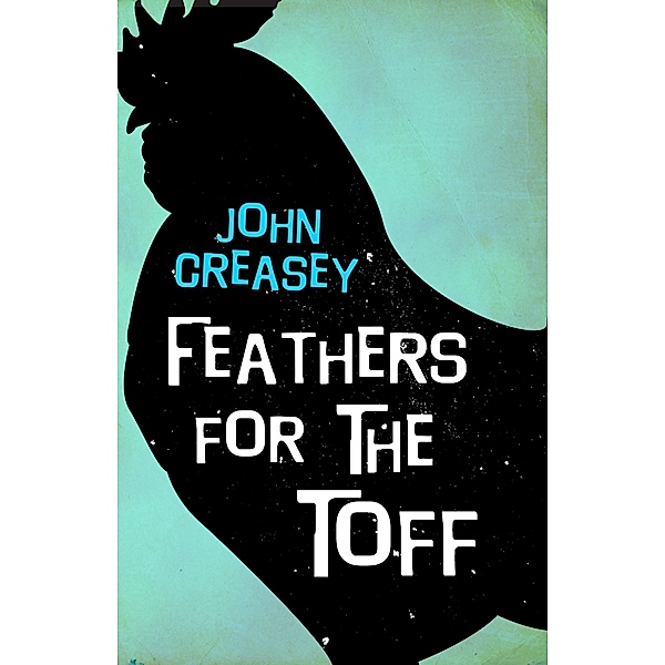 Feathers for the Toff / The Toff Bd.15, John Creasey