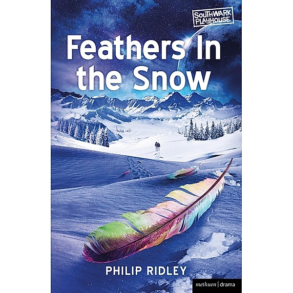 Feathers in the Snow / Modern Plays, Philip Ridley