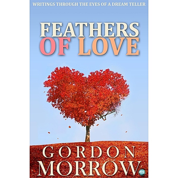 Feathers of Love / Andrews UK, Gordon Morrow