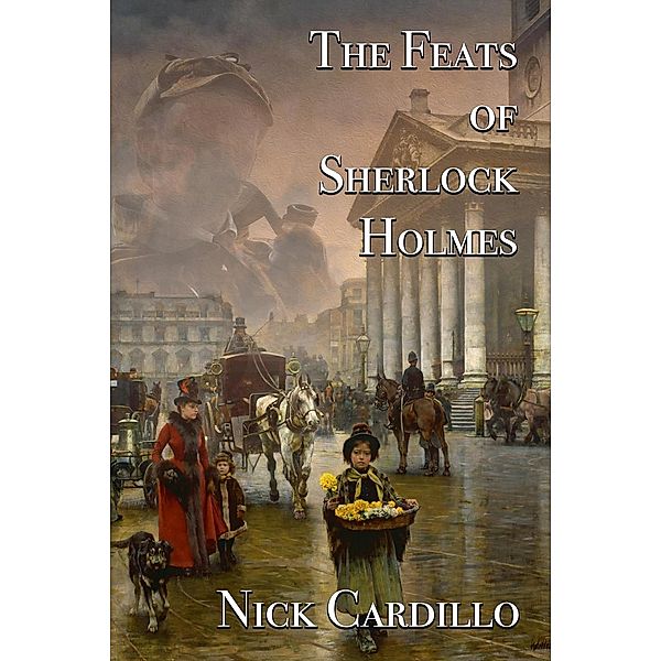 Feats of Sherlock Holmes / Andrews UK, Nick Cardillo