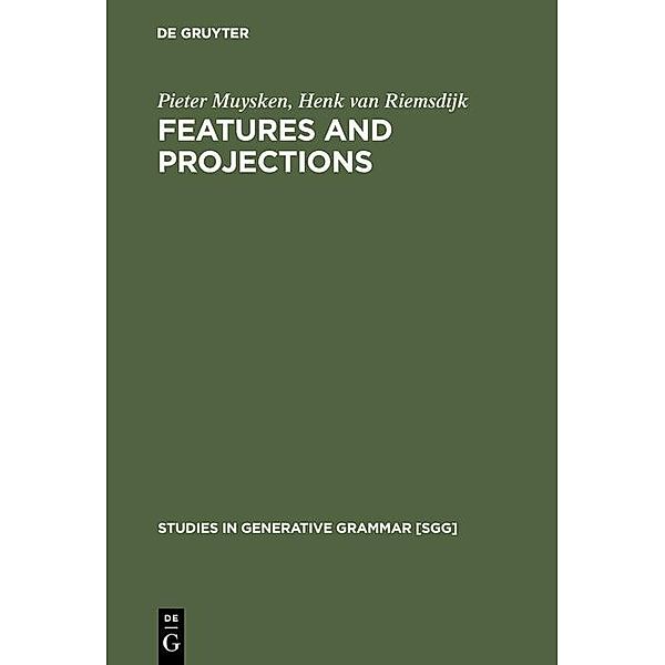 Features and Projections / Studies in Generative Grammar [SGG] Bd.25, Pieter Muysken, Henk van Riemsdijk